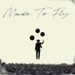 Made to Fly, album by Colton Dixon