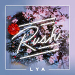 Rush, album by LYA