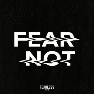 Fear Not, альбом FEARLESS BND