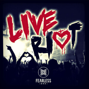 Live Riot, альбом FEARLESS BND