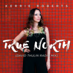 True North (David Thulin Radio Mix), album by Kerrie Roberts