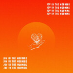 Joy in the Morning, альбом Evan and Eris
