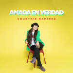 Amada En Verdad, album by Courtnie Ramirez