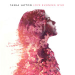Love Running Wild, album by Tasha Layton