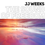 The Sound of Freedom, album by JJ Weeks