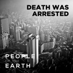 Death Was Arrested, album by People of The Earth