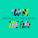 You're The Fire, альбом People of The Earth