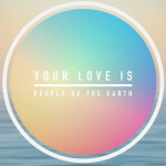 Your Love Is, альбом People of The Earth