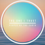 The One I Trust, альбом People of The Earth