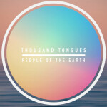 Thousand Tongues, album by People of The Earth