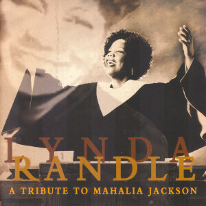 A Tribute To Mahalia Jackson, album by Lynda Randle