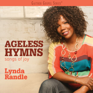 Ageless Hymns: Songs Of Joy, альбом Lynda Randle