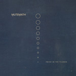 Voice in the Silence, album by Mutemath