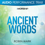 Ancient Words (Audio Performance Trax), альбом Robin Mark
