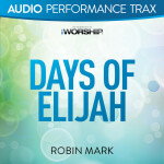 Days of Elijah (Audio Performance Trax), альбом Robin Mark