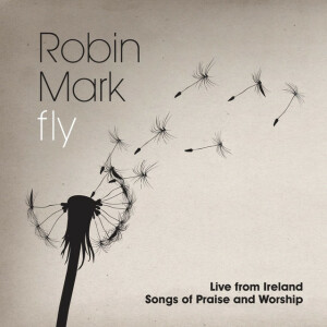 Fly, album by Robin Mark