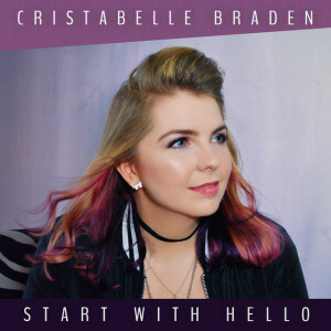 Start with Hello, album by Cristabelle Braden