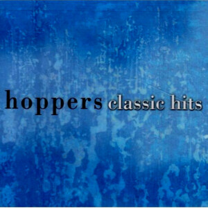 Classic Hits, album by The Hoppers