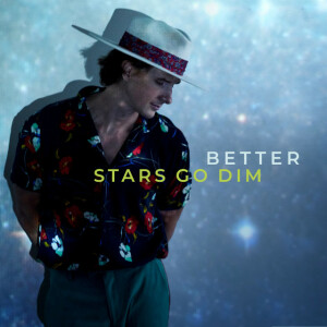 Better, альбом Stars Go Dim