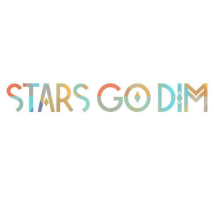Stars Go Dim, альбом Stars Go Dim