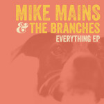 Everything EP, album by Mike Mains & The Branches