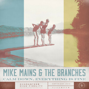 Calm Down, Everything Is Fine, album by Mike Mains & The Branches