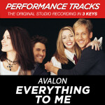 Everything To Me (Performance Tracks), album by Avalon