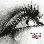 Witness (Stripped Version), альбом Daughtry