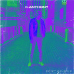 Don't Give Up, album by K-Anthony