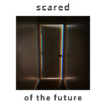 Scared of the Future, альбом Cody Johns