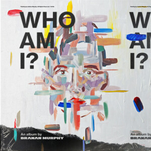 Who Am I?, альбом Branan Murphy