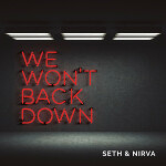 We Won't Back Down (JimmyJames Remix), album by Seth & Nirva