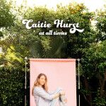At All Times, album by Caitie Hurst