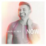 Now, альбом Charlie Rey