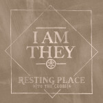 Resting Place (To the Cross), album by I AM THEY