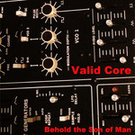 Behold the Son of Man, album by Valid Core