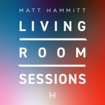 Living Room Sessions (Acoustic), альбом Matt Hammitt