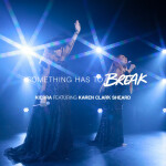 Something Has To Break (feat. Karen Clark Sheard), альбом Kierra Sheard