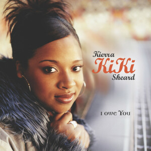 I Owe You, album by Kierra Sheard