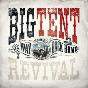 The Way Back Home, album by Big Tent Revival