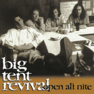 Open All Nite, альбом Big Tent Revival