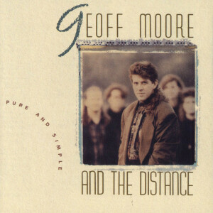Pure And Simple, альбом Geoff Moore & The Distance