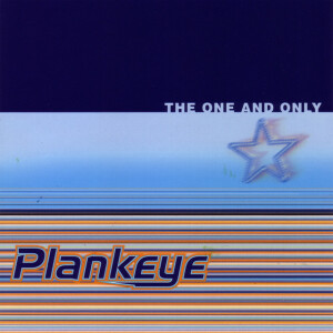 The One And Only, album by Plankeye