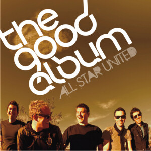 The Good Album, album by All-Star United