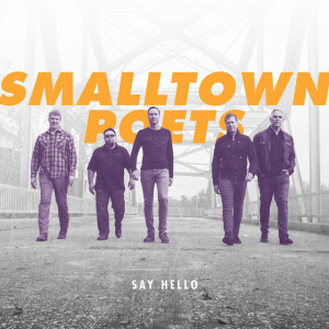 Say Hello, альбом Smalltown Poets