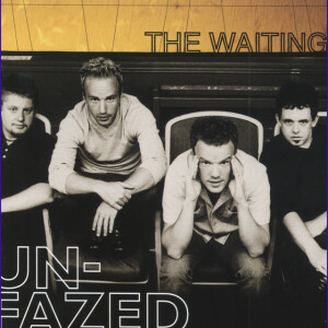Unfazed, album by The Waiting