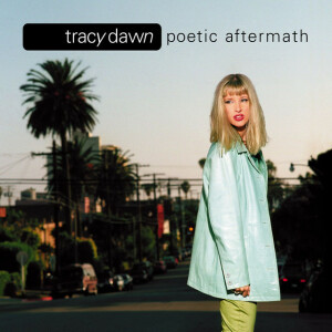 Poetic Aftermath, album by Tracy Dawn