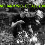 No Harm Will Befall You, album by Sammy Ward