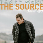 The Source (Doxology), album by Sammy Ward