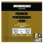 Premiere Performance Plus: Unchangeable, album by ZOEgirl